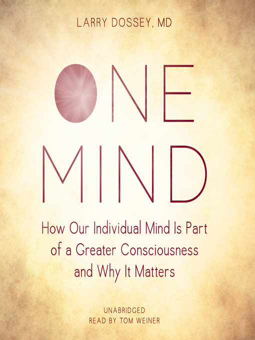 Title details for One Mind by Larry Dossey - Available